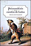 PsicoanÃ¡lisis de los cuentos de hadas (Spanish Edition) (9788484327882) by Bettelheim, Bruno