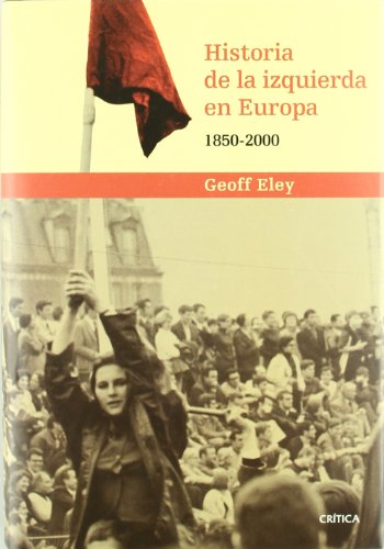 9788484328025: Historia de la izquierda en Europa, 1850-2000 (SERIE MAYOR II)