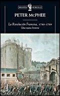 La Revolución Francesa, 1789-1799: una nueva historia - McPhee, Peter