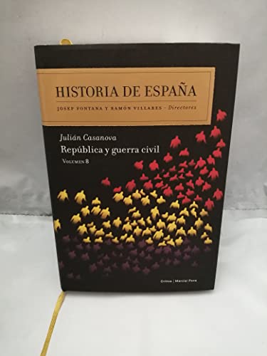 Historia de España. Vol. 8: República y Guerra Civil - Fontana, Josep; Villares, Ramón, (dir.); Casanova, Julián