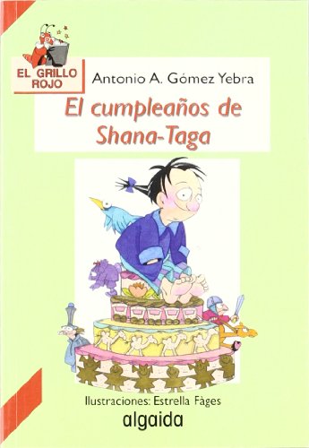 Stock image for El cumpleaos de Shana-Taga (El grillo rojo/ The Red Cricket) for sale by medimops