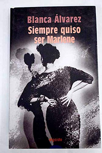 Imagen de archivo de Siempre quiso ser Marlene / Always wanted to be Marlene (Spanish Edition) a la venta por Hippo Books