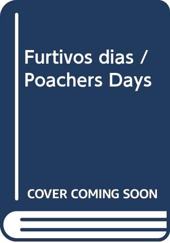 9788484333432: Furtivos dias / Poachers Days