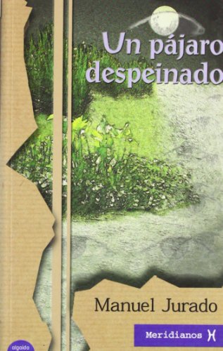 Imagen de archivo de Un pjaro despeinado (Algaida Literaria - Meridianos) a la venta por medimops