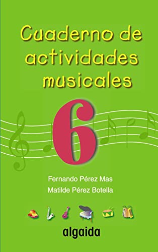 Stock image for Cuaderno de actividades musicales, 6 Educacin Primaria, 3 ciclo for sale by Revaluation Books