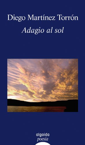 Imagen de archivo de Adagio al sol. Poesa (2003-2005). a la venta por Librera y Editorial Renacimiento, S.A.
