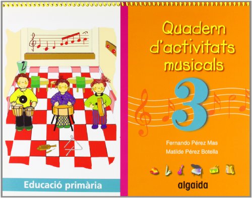 Imagen de archivo de QUADERN D ' ACTIVITATS MUSICALS 3 a la venta por Zilis Select Books