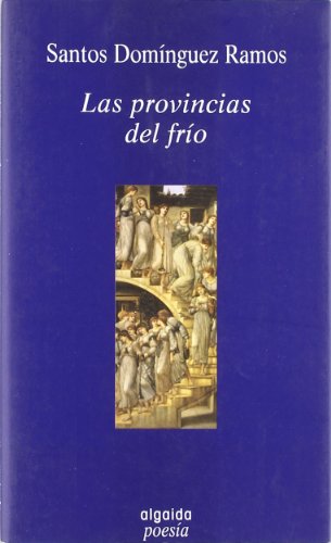 Stock image for Las provincias del fro (Algaida Literaria - Poesa - Premio De Poesa Tomelloso) for sale by Studibuch
