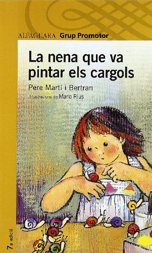 Imagen de archivo de LA NENA QUE VA PINTAR ELS CARGOLS - GROP. PROMOTOR a la venta por medimops