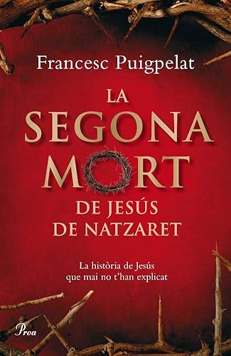 9788484371182: La segona mort de Jess de Natzaret (A TOT VENT-TELA)