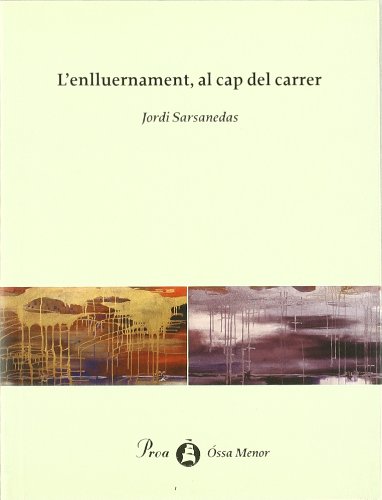 Imagen de archivo de L'enlluernament, al cap del carrer Sarsanedas Vives, Jordi a la venta por Iridium_Books