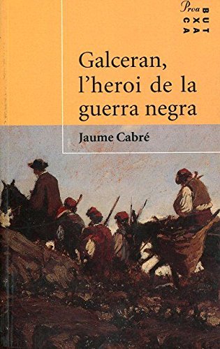 Imagen de archivo de Galceran. L'heroi de la Guerra Negra L'heroi de la Guerra Negra a la venta por Hamelyn