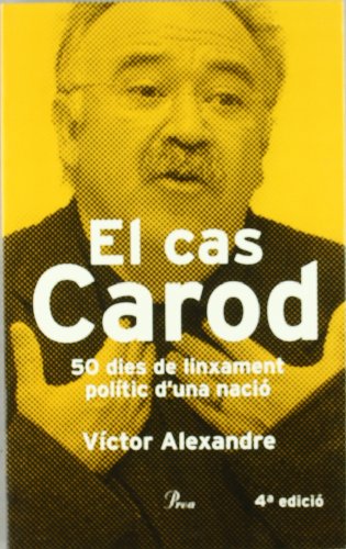 Imagen de archivo de El cas Carod.: 50 dies de linxament poltic d'una naci (DEBAT, Band 18) a la venta por medimops