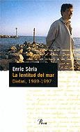 Imagen de archivo de La lentitud del mar : dietari, 1989-1997 (PERFILS, Band 58) a la venta por medimops