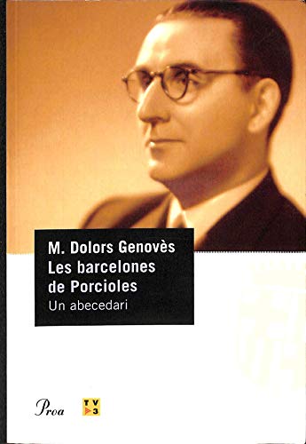 Les barcelones de Porcioles . Un abecedari .