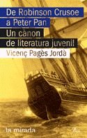 Stock image for De Robinson Crusoe a Peter Pan.: Un cnon de literatura juvenil (MIRADA (LIT), Band 74) for sale by medimops