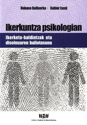 Imagen de archivo de IKERKUNTZA PSIKOLOGIAN, IKERKETA-BALDINTZAK ETA DISEINUAREN BALIO TASUNA a la venta por Iridium_Books