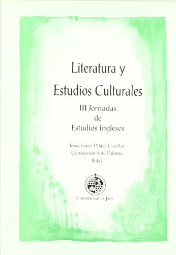 Imagen de archivo de III jornadas de estudios ingleses: Literatura y estudios culturales (Fuera de Coleccin) Lpez-Pelez Casellas, Jess and Feito Higueruela, Francisco a la venta por VANLIBER