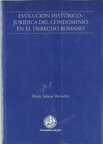 Imagen de archivo de EVOLUCION HISTORICO-JURIDICA DEL CONDOMINIO EN EL DERECHO ROMANO a la venta por Prtico [Portico]