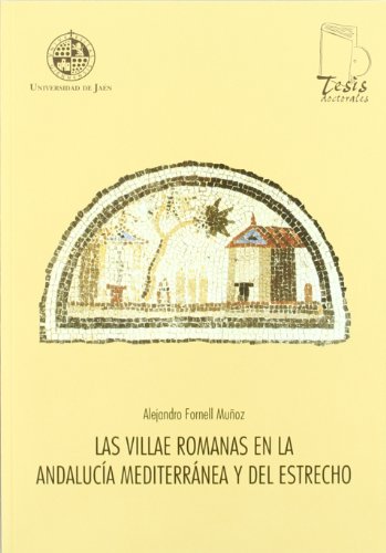 Imagen de archivo de LAS VILLAE ROMANAS EN LA ANDALUCIA MEDITERRANEA Y DEL ESTRECHO a la venta por KALAMO LIBROS, S.L.