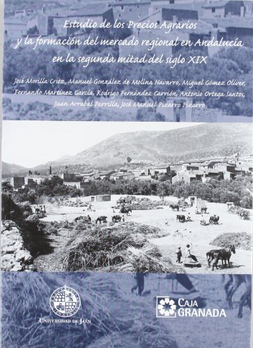 Imagen de archivo de Estudio de los Precios Agrarios y la formacin del mercado regional en Andaluca en la segunda mitad del siglo XIX a la venta por Zilis Select Books