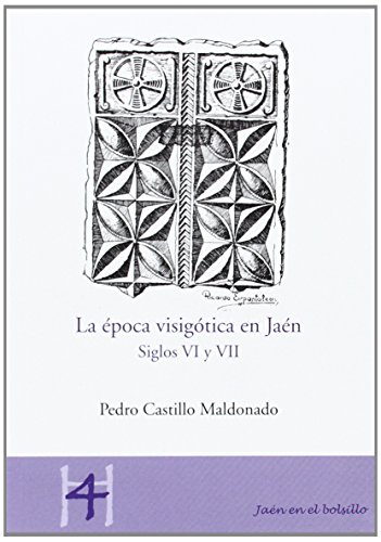 Beispielbild fr LA POCA VISIGTICA EN JAN. SIGLOS VI Y VII zum Verkauf von Hiperbook Espaa