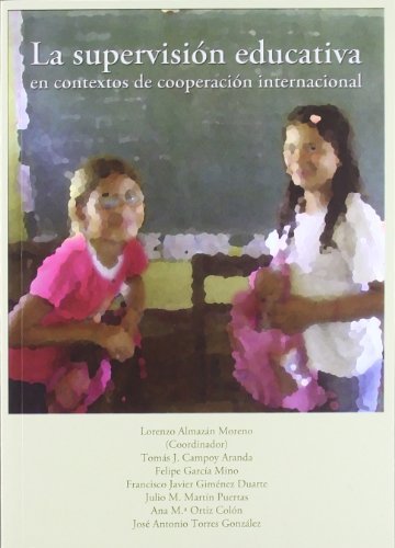 Imagen de archivo de La supervisin educativa en contextos de cooperacin internacional a la venta por Zilis Select Books