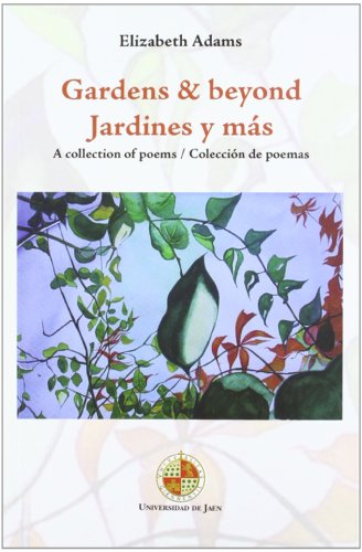 Imagen de archivo de Gardens & beyond : a collection of poems = Jardines y más : colecci n de poemas a la venta por WorldofBooks