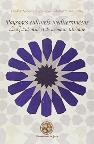 9788484396468: Paysages culturels mditerranens: Lieux didentit et de mmoire littraire (Alonso de Bonilla) (Spanish and French Edition)