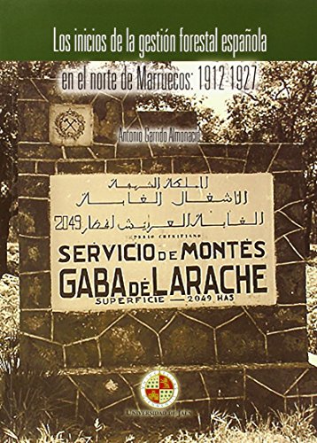 Los inicios de la gestión forestal española en el norte de Marruecos: 1912-1927