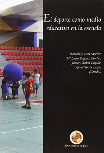 Stock image for EL DEPORTE COMO MEDIO EDUCATIVO EN LA ESCUELA for sale by KALAMO LIBROS, S.L.