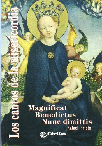 9788484402305: Magnificat. Benedictus. Nunc Dimitis. Los Cantos de la misericordia