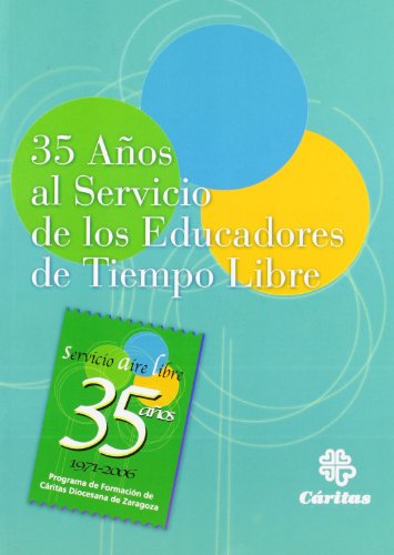 Imagen de archivo de 35 Aos al servicio de los educadores de tiempo libre (Otras Publicaciones, Band 56) a la venta por medimops