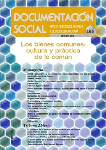 Documentacion social. Abril-junio 2012Los bienes comunes: Cultura y practica de lo comun