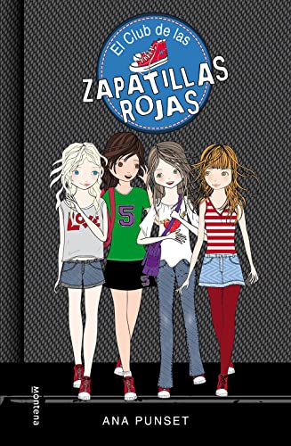 El club de las zapatillas rojas (Serie El Club de las Zapatillas Rojas 1):  Novela infantil-juvenil sobre amistad. Lectura de 8-9 a 11-12 años. Libros  para niñas y niños (Spanish Edition) -