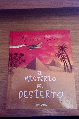 El Misterio Del Desierto / The Sands of Time (Infinita / Infinite) (Spanish Edition) (9788484411956) by Hoeye, Michael