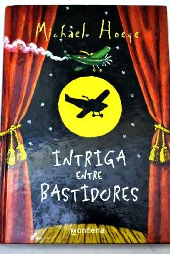 Stock image for Intriga entre bastidores/ No Time Like Show Time (Infinita/ Infinite) (Spanish Edition) for sale by Iridium_Books