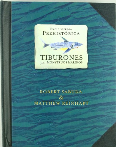 Beispielbild fr Tiburones y otros monstruos marinos / Sharks and Other Sea Monsters (Enciclopedia Prehistorica/ Encyclopedia Prehistorica) (Spanish Edition) zum Verkauf von Iridium_Books