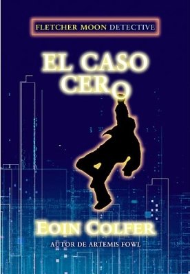 Stock image for El caso cero / Half Moon Investigations (Spanish Edition) for sale by PIGNATELLI