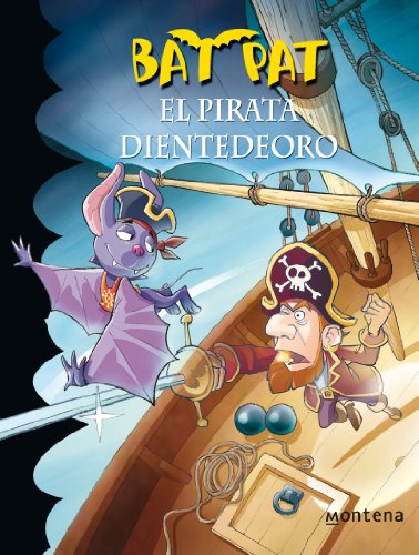 Stock image for El pirata Dientedeoro (Serie Bat Pat 4) (Spanish Edition) for sale by Wonder Book