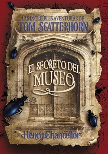 Beispielbild fr Las increibles aventuras de Tom Scatterhorn/ The Remarkable Adventures of Tom Scatterhorn: El secreto del museo/ The Museum's Secret zum Verkauf von medimops