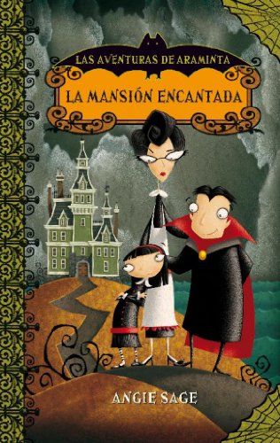 La mansiÃ³n encantada (Las aventuras de Araminta 1) (9788484415107) by Sage, Angie