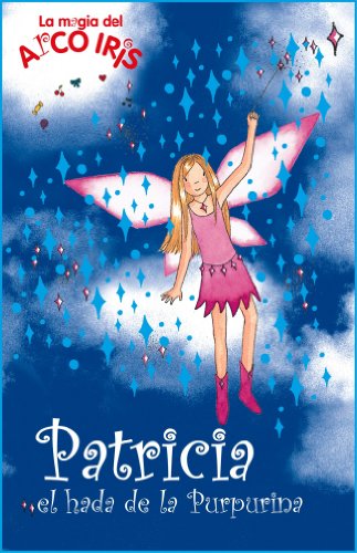 Imagen de archivo de Patricia, el hada de la Purpurina (La magia del arcoiris 17) (Spanish Edition) a la venta por Releo