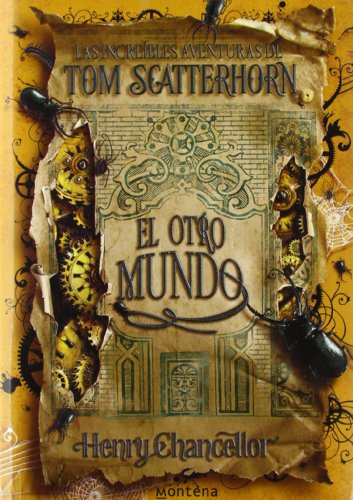 Beispielbild fr El otro mundo / The Other World (Las Increibles Aventuras De Tom Scatterhorn / the Remarkable Adventures of Tom Scatterhorn) (Spanish Edition) zum Verkauf von Zubal-Books, Since 1961