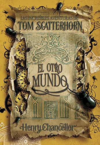 Stock image for El otro mundo / The Other World (Las Increibles Aventuras De Tom Scatterhorn / the Remarkable Adventures of Tom Scatterhorn) (Spanish Edition) for sale by Zubal-Books, Since 1961