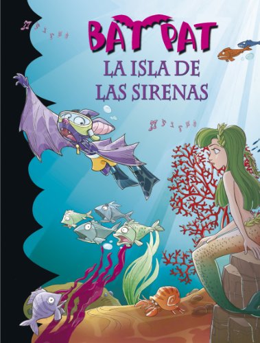 Imagen de archivo de LA ISLA DE LAS SIRENAS (SERIE BAT PAT 12) a la venta por Librerias Prometeo y Proteo