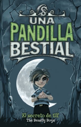 Stock image for UNA PANDILLA BESTIAL. EL SECRETO DE ULF for sale by Mercado de Libros usados de Benimaclet