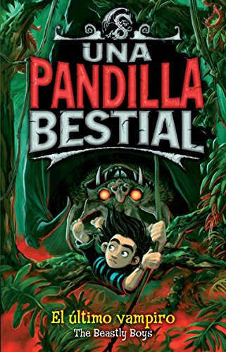 Stock image for Pandilla bestial. El ltimo vampiro (Jvenes lectores) for sale by medimops