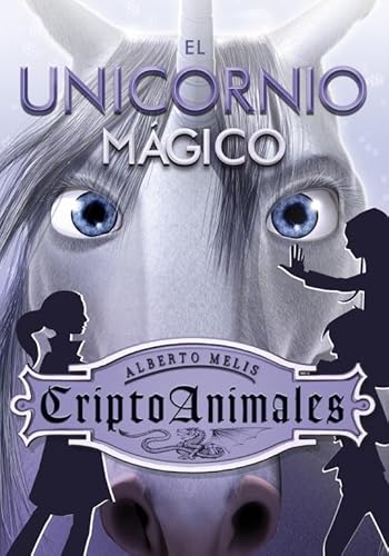 Stock image for El unicornio mgico (Serie CriptoAnimales, Band 4) for sale by medimops