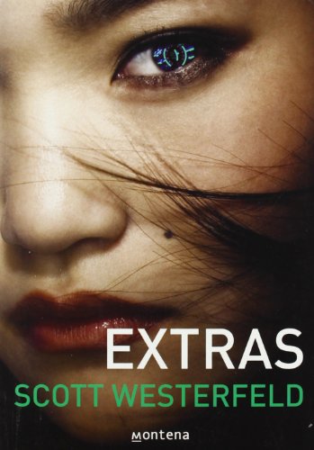 Extras (TraiciÃ³n 4) (The Uglies) (Spanish Edition) (9788484416913) by Westerfeld, Scott
